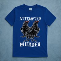 Attempted Murder Two Crows Birds Spooky Crows Pun T-Shirt