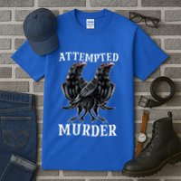 Attempted Murder Two Crows Birds Spooky Crows Pun Tall T-Shirt