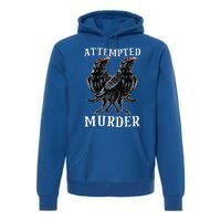 Attempted Murder Two Crows Birds Spooky Crows Pun Premium Hoodie