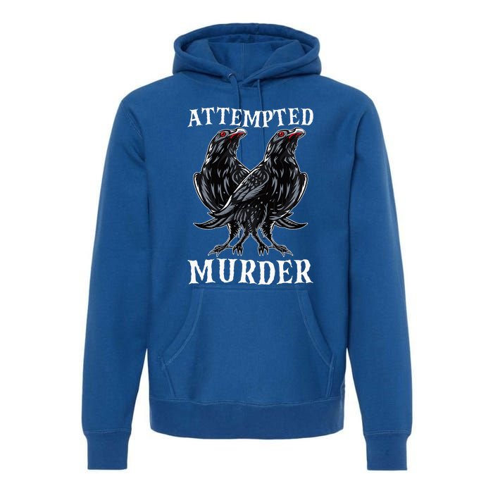 Attempted Murder Two Crows Birds Spooky Crows Pun Premium Hoodie