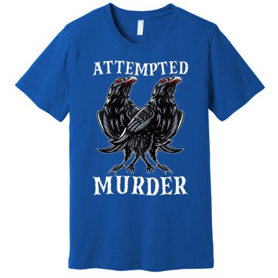 Attempted Murder Two Crows Birds Spooky Crows Pun Premium T-Shirt