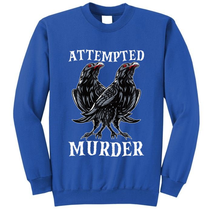 Attempted Murder Two Crows Birds Spooky Crows Pun Tall Sweatshirt