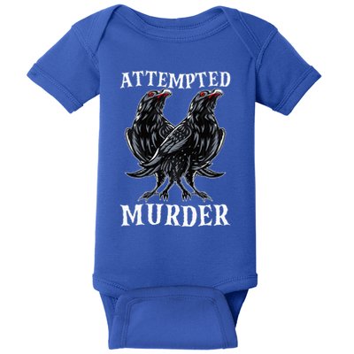Attempted Murder Two Crows Birds Spooky Crows Pun Baby Bodysuit