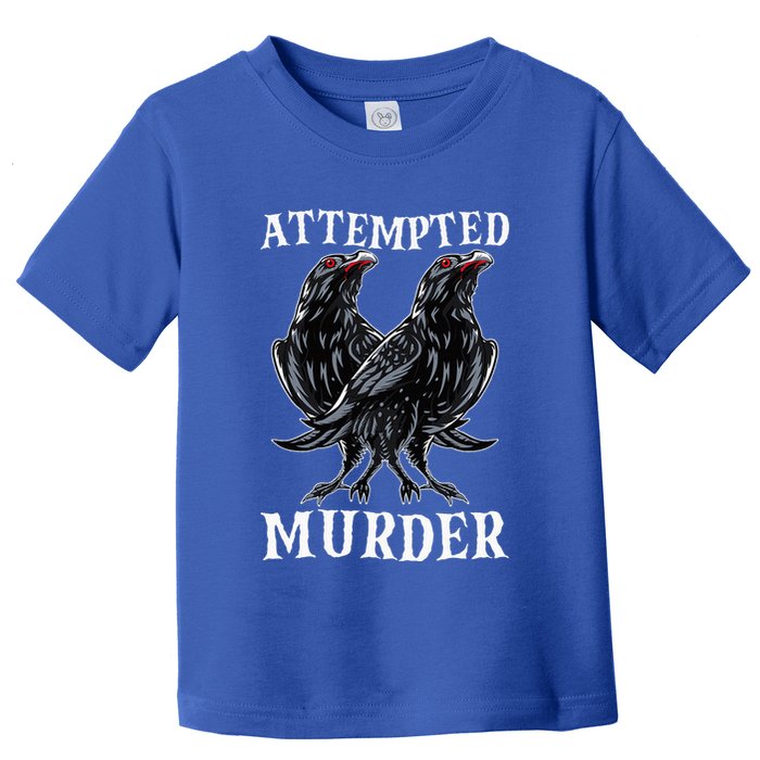 Attempted Murder Two Crows Birds Spooky Crows Pun Toddler T-Shirt