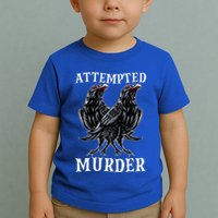 Attempted Murder Two Crows Birds Spooky Crows Pun Toddler T-Shirt