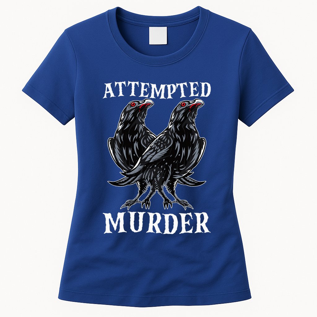 Attempted Murder Two Crows Birds Spooky Crows Pun Womens T-Shirt