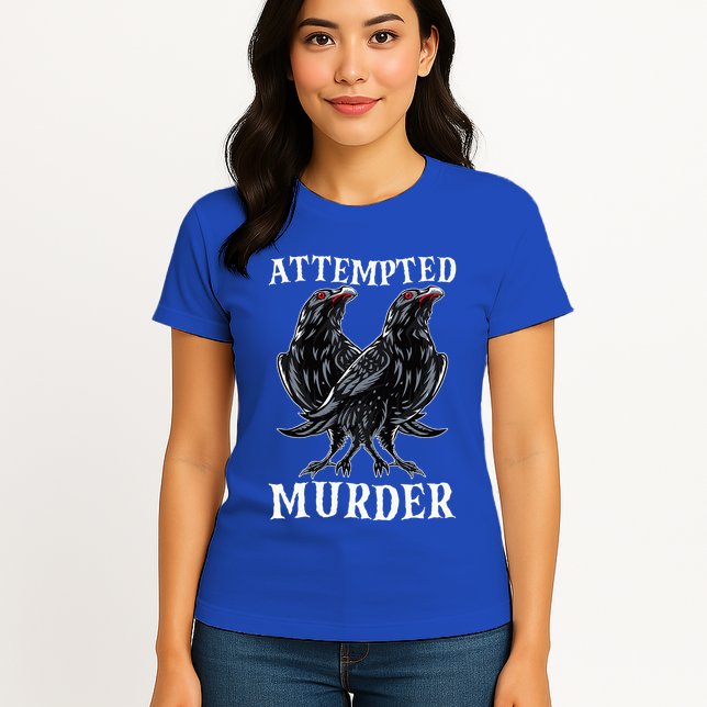 Attempted Murder Two Crows Birds Spooky Crows Pun Womens T-Shirt
