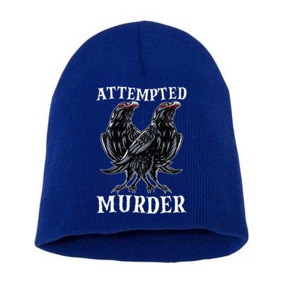Attempted Murder Two Crows Birds Spooky Crows Pun Short Acrylic Beanie