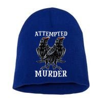 Attempted Murder Two Crows Birds Spooky Crows Pun Short Acrylic Beanie