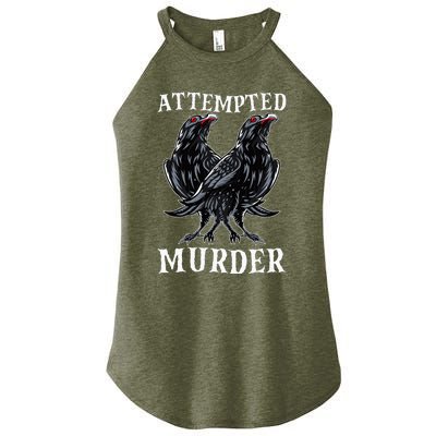 Attempted Murder Two Crows Birds Spooky Crows Pun Women's Perfect Tri Rocker Tank