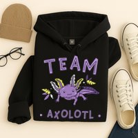 AXOLOTL Matching TEAM Shirts  TEAM AXOLOTL Hoodie