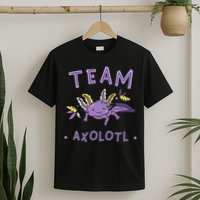 AXOLOTL Matching TEAM Shirts  TEAM AXOLOTL T-Shirt