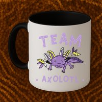 AXOLOTL Matching TEAM Shirts  TEAM AXOLOTL Mug