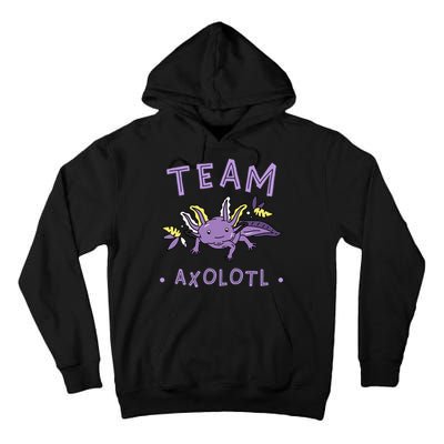 AXOLOTL Matching TEAM Shirts  TEAM AXOLOTL Tall Hoodie
