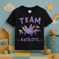 AXOLOTL Matching TEAM Shirts  TEAM AXOLOTL Toddler T-Shirt