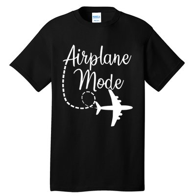 Airplane Mode Traveling Vacation For Girls And Womens Gift Tall T-Shirt