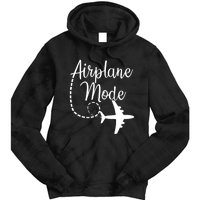 Airplane Mode Traveling Vacation For Girls And Womens Gift Tie Dye Hoodie