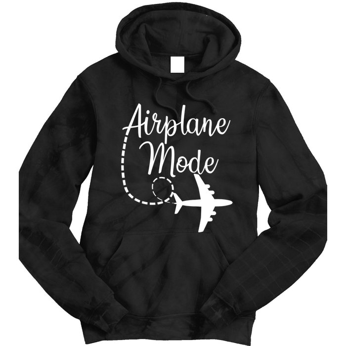 Airplane Mode Traveling Vacation For Girls And Womens Gift Tie Dye Hoodie