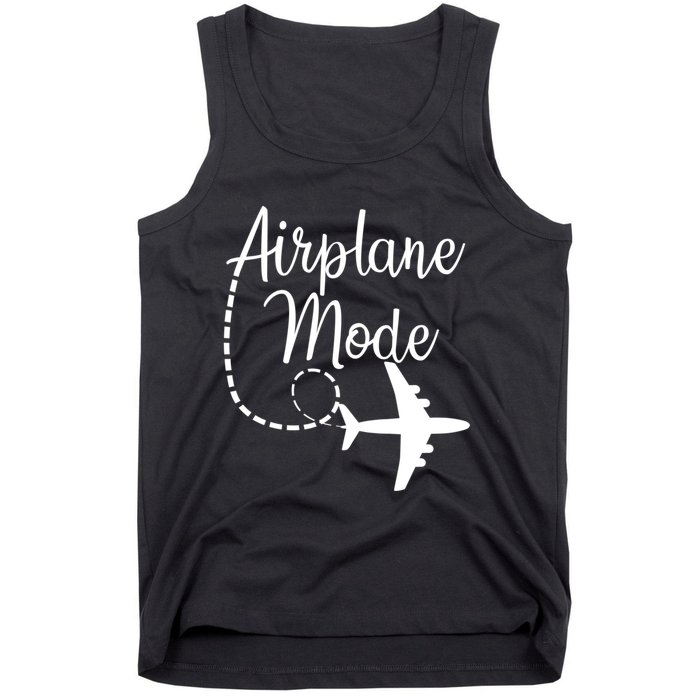 Airplane Mode Traveling Vacation For Girls And Womens Gift Tank Top