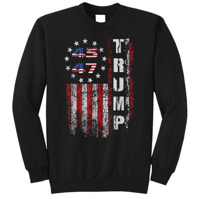 American Made Trump Merchandise Flag Trump 45 47 Trump 2025 Tall Sweatshirt