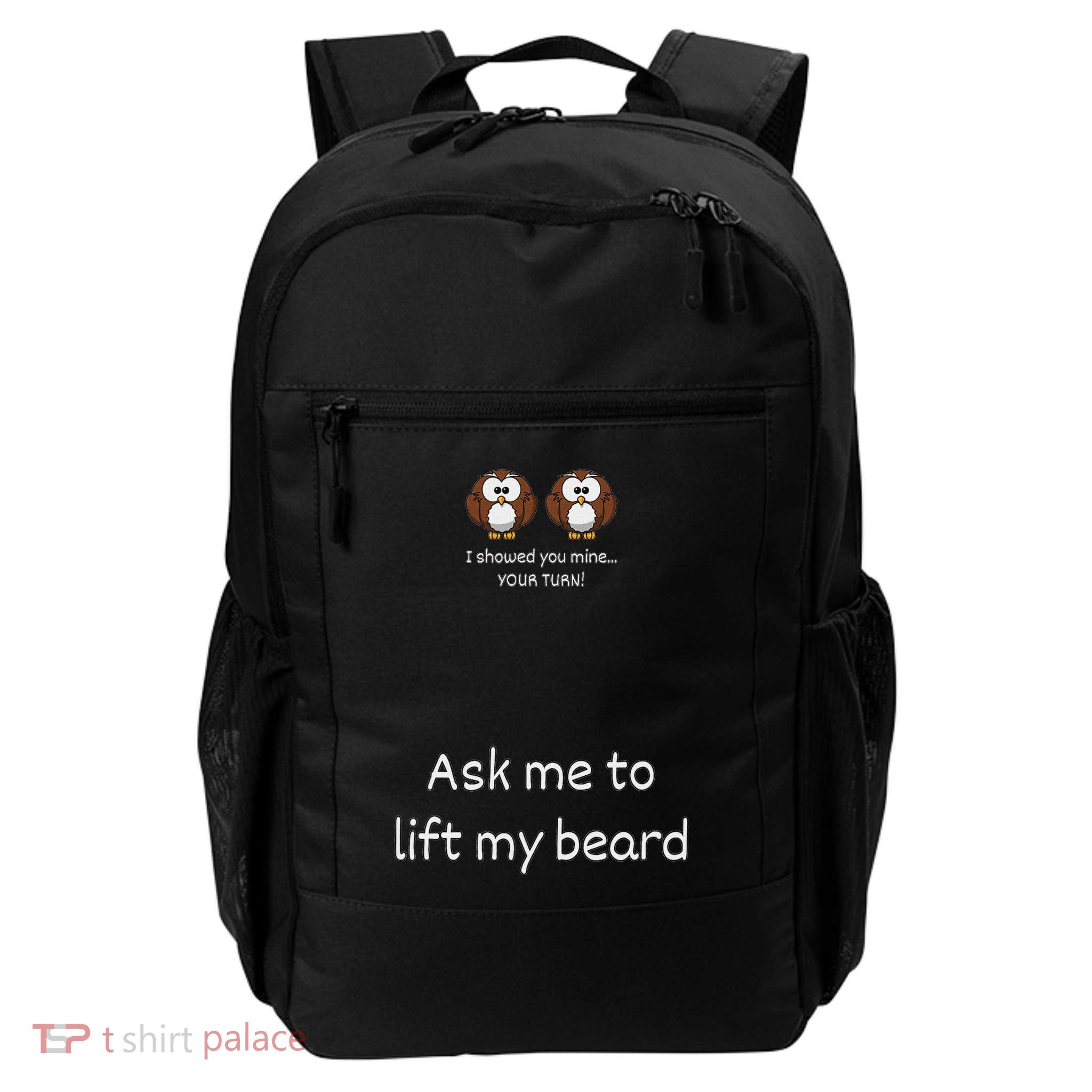 Ask Me To Lift My Beard Daily Commute Backpack
