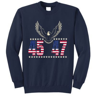 American Made Trump Merchandise Trump 45 47 Trump 2025 Tall Sweatshirt