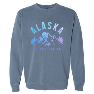 Alaska Moose The Last Frontier Mountains Hiking Gift Garment-Dyed Sweatshirt