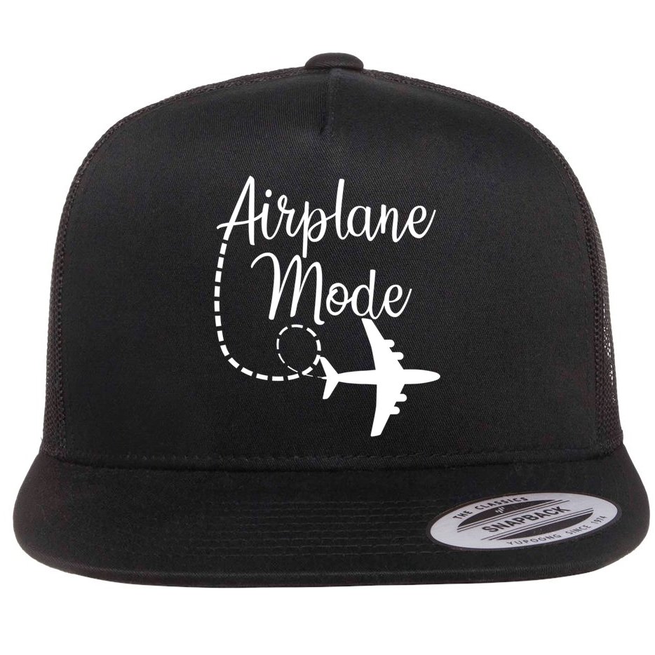 Airplane Mode Traveling Vacation Funny Gift For Traveler Adventure Gift Flat Bill Trucker Hat