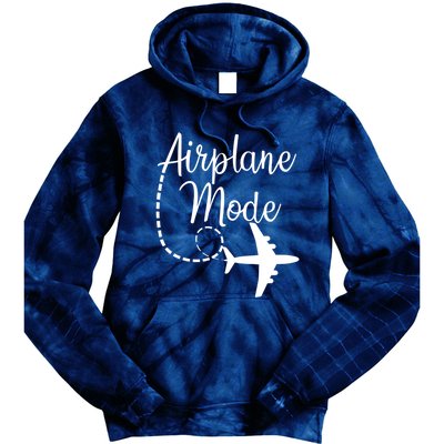 Airplane Mode Traveling Vacation Funny Gift For Traveler Adventure Gift Tie Dye Hoodie