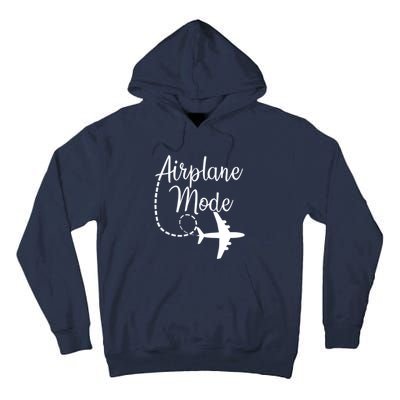 Airplane Mode Traveling Vacation Funny Gift For Traveler Adventure Gift Tall Hoodie