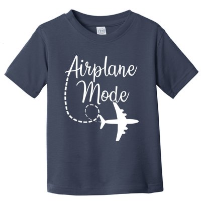 Airplane Mode Traveling Vacation Funny Gift For Traveler Adventure Gift Toddler T-Shirt