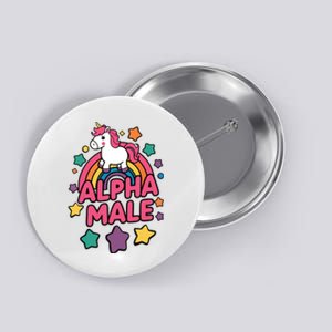 Alpha Male Unicorn Funny Embarrassing Joke Ironic Button