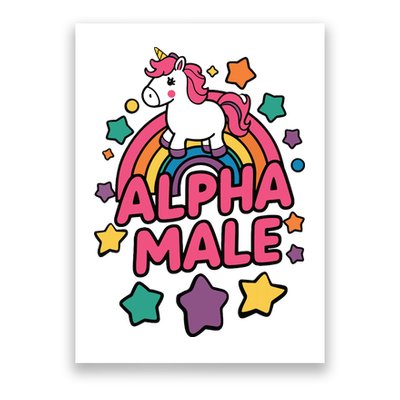 Alpha Male Unicorn Funny Embarrassing Joke Ironic Poster