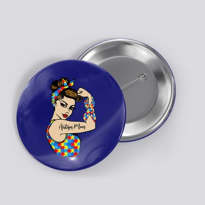 Autism Mom Unbreakable Rosie The Riveter Strong Woman Power Gift Button