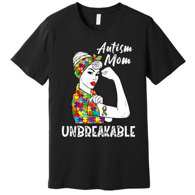 Autism Mom Unbreakable Awareness Autistic Mother Mama Women Premium T-Shirt