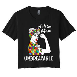 Autism Mom Unbreakable Awareness Autistic Mother Mama Women Women's Crop Top Tee