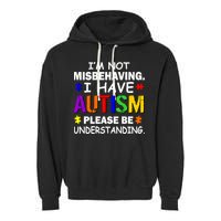 I'm Not Misbehaving I Have Autism Garment-Dyed Fleece Hoodie