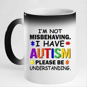 I'm Not Misbehaving I Have Autism 11oz Black Color Changing Mug