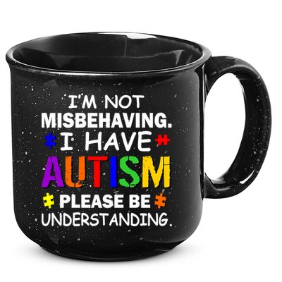 I'm Not Misbehaving I Have Autism 15oz Campfire Ceramic Mug