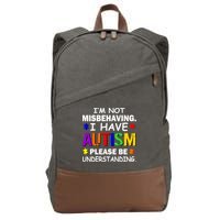 I'm Not Misbehaving I Have Autism Cotton Canvas Backpack