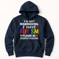 I'm Not Misbehaving I Have Autism Hoodie