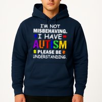 I'm Not Misbehaving I Have Autism Hoodie