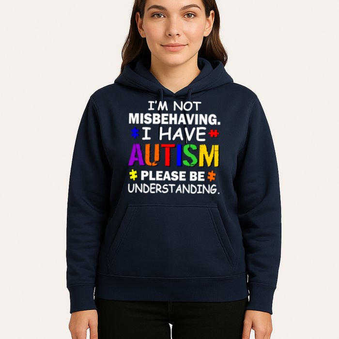 I'm Not Misbehaving I Have Autism Hoodie
