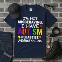 I'm Not Misbehaving I Have Autism Tall T-Shirt