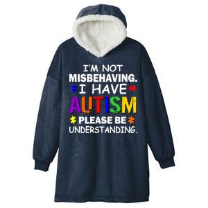 I'm Not Misbehaving I Have Autism Hooded Wearable Blanket