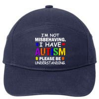 I'm Not Misbehaving I Have Autism 7-Panel Snapback Hat
