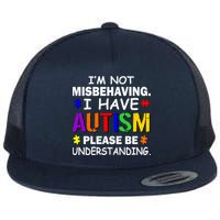 I'm Not Misbehaving I Have Autism Flatbill Hat