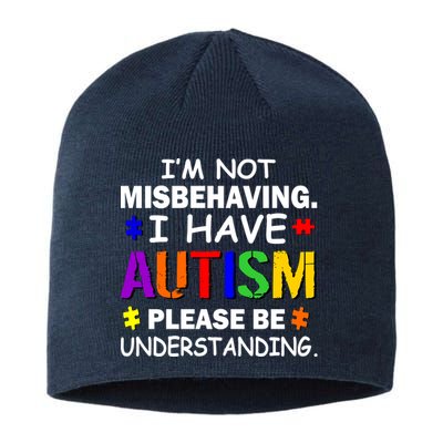 I'm Not Misbehaving I Have Autism Sustainable Beanie