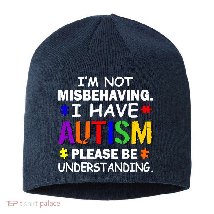 I'm Not Misbehaving I Have Autism Sustainable Beanie
