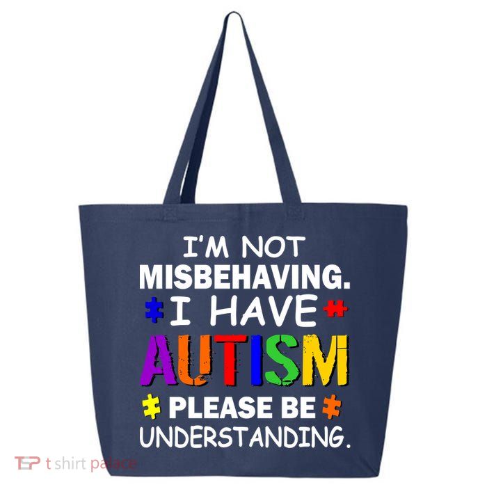 I'm Not Misbehaving I Have Autism 25L Jumbo Tote